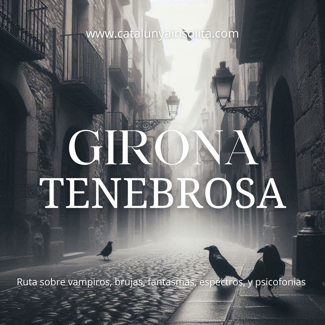 Girona Tenebrosa: Descobreix el Lloc Amagat de la Ciutat! 2